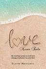 Love Never Fails - Elaine Montanez - 9781637847657