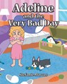 Adeline and the Very Bad Day - Stefanie Marcus - 9781637847978