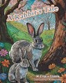 A Rabbit's Tale - M. Erskin Steele - 9781637849231
