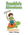 Frankie's Adventures - Paula J. Putney - 9781637849880