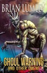 Ghoul Warning and Other Omens - Brian Lumley - 9781637892022