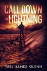 Call Down the Lightning - Teel James Glenn - 9781637893692