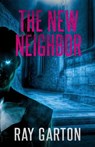 The New Neighbor - Ray Garton - 9781637895887