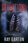Seductions - Ray Garton - 9781637896099
