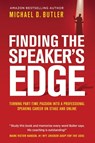 Finding the Speaker's Edge - Michael D Butler - 9781637921722