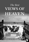 The Best Views of Heaven Are from Hell - Michael C Hill - 9781637923627