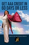 GET AAA CREDIT IN 60 DAYS - Josette A. Hill - 9781637925782