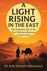A LIGHT RISING IN THE EAST - Kelly Michael Hilderbrand - 9781637929124