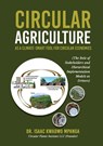 CIRCULAR AGRICULTURE - Isaac Kwadwo Mpanga - 9781637929902
