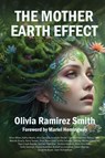 THE MOTHER EARTH EFFECT - Olivia Smith - 9781637929964