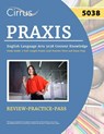 Praxis English Language Arts 5038 Content Knowledge Study Guide - J. G. Cox - 9781637983454