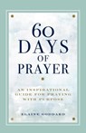 60 Days of Prayer: An Inspirational Guide for Praying with Purpose - Elaine Goddard - 9781638070764