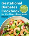 Gestational Diabetes Cookbook for the Newly Diagnosed - Ranelle Kirchner - 9781638072577