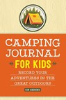 Camping Journal for Kids - Kim Andrews - 9781638073253