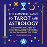 The Complete Guide to Tarot and Astrology - Louise Edington - 9781638073413