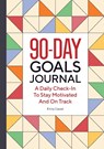 The 90-Day Goals Journal - Emily Cassel - 9781638073574