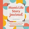 Mom's Life Story Journal - Kristen Fogle - 9781638073642