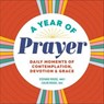 A Year of Prayer - Stefanie Rouse ; Caleb Rouse - 9781638076247