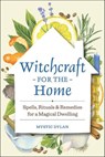 Witchcraft for the Home - Mystic Dylan - 9781638077664
