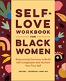 Self-Love Workbook for Black Women - Rachel Johnson - 9781638078821
