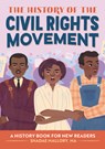 The History of the Civil Rights Movement: A History Book for New Readers - Shadae B. Mallory - 9781638079347