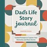 Dad's Life Story Journal - Kristen Fogle - 9781638079828