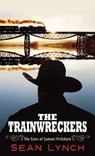 The Trainwreckers: The Guns of Samuel Pritchard - LYNCH,  Sean - 9781638081869