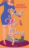 Fool Me Once - Ashley Winstead - 9781638084372