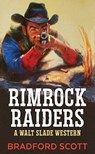 Rimrock Raiders: A Walt Slade Western - Bradford Scott - 9781638088356