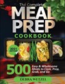 The Complete Meal Prep Cookbook - Debra Wetzel - 9781638100140