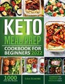 Keto Meal Prep Cookbook for Beginners 2022 - Lisa Elmore - 9781638100508