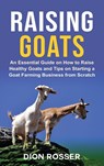 Raising Goats - Dion Rosser - 9781638180586