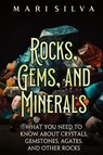 Rocks, Gems, and Minerals - Mari Silva - 9781638183105