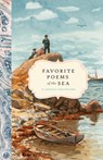Favorite Poems of the Sea: A Coastal Collection - Bushel & Peck Books - 9781638191032