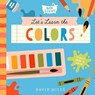 Let's Learn the Colors - David Miles - 9781638191858