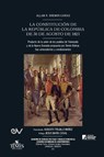 LA CONSTITUCION DE LA REPUBLICA DE COLOMBIA DE 30 DE AGOSTO DE 1821. Producto de la union de los pueblos de Venezuela y de la Nueva Granada propuesta por Simon Bolivar - Allan R Brewer-Carias - 9781638215745
