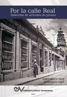 POR LA CALLE REAL. Seleccion de articulos de prensa - Fortunato Gonzalez Cruz - 9781638215837
