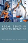 Legal Issues in Sports Medicine - Greg Gardner ; Jeff G. Konin ; Nicole A. Wilkins - 9781638220633