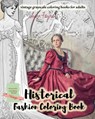 Historical fashion coloring book - vintage grayscale coloring books for adults - Lynn Fayre - 9781638230175