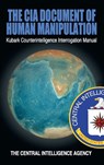 The CIA Document of Human Manipulation - The Central Intelligence Agency - 9781638231387