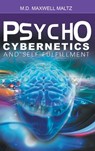 Psycho-Cybernetics and Self-Fulfillment - Maxwell Maltz - 9781638231448
