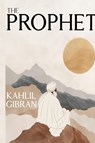 The Prophet - Khalil Gibran - 9781638233510