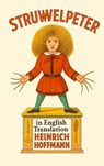 Struwwelpeter in English Translation - Heinrich Hoffmann - 9781638233862