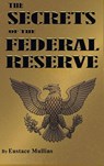 The Secrets of the Federal Reserve - Eustace Mullins - 9781638233923