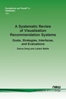 A Systematic Review of Visualization Recommendation SystemsRecommendation Systems - Zehua Zeng ; Leilani Battle - 9781638284024