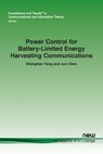 Power Control for Battery-Limited Energy Harvesting Communications - Shengtian Yang ; Jun Chen - 9781638285205