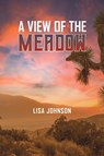 A View of the Meadow - Lisa Johnson - 9781638291282