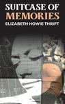 Suitcase of Memories - Elizabeth Howie Thrift - 9781638292531