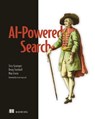 AI-Powered Search - Trey Grainger ; Doug Turnbull ; Max Irwin - 9781638350910