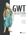 GWT in Action - Robert Hanson ; Jason Essington ; Anna Tokke ; Adam Tacy - 9781638352686